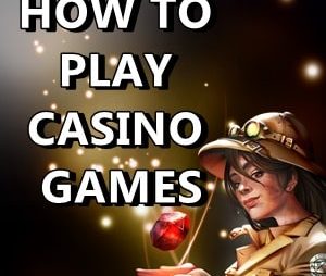 How To Play Casino Games